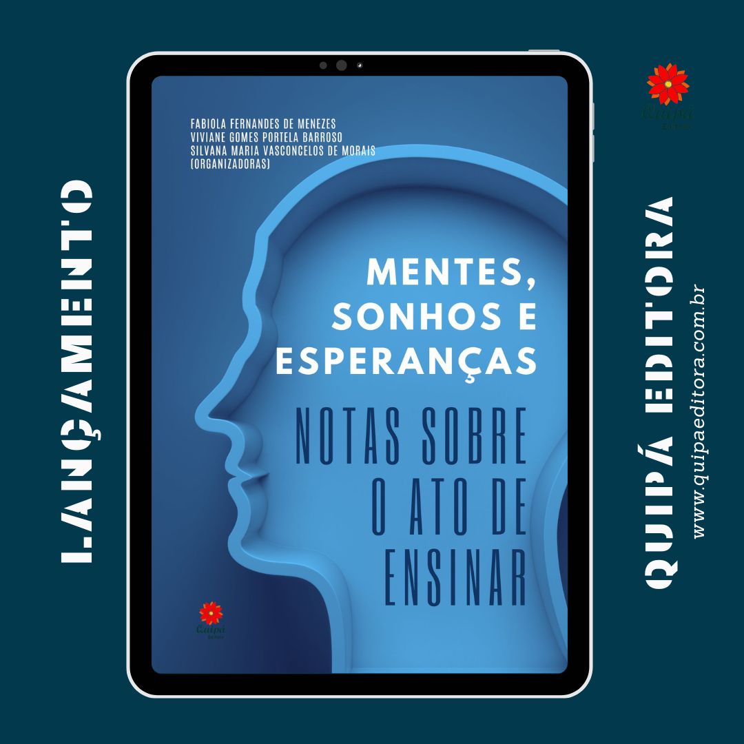 Mentes, Sonhos e Esperanças:  Notas sobre o Ato de Ensinar
