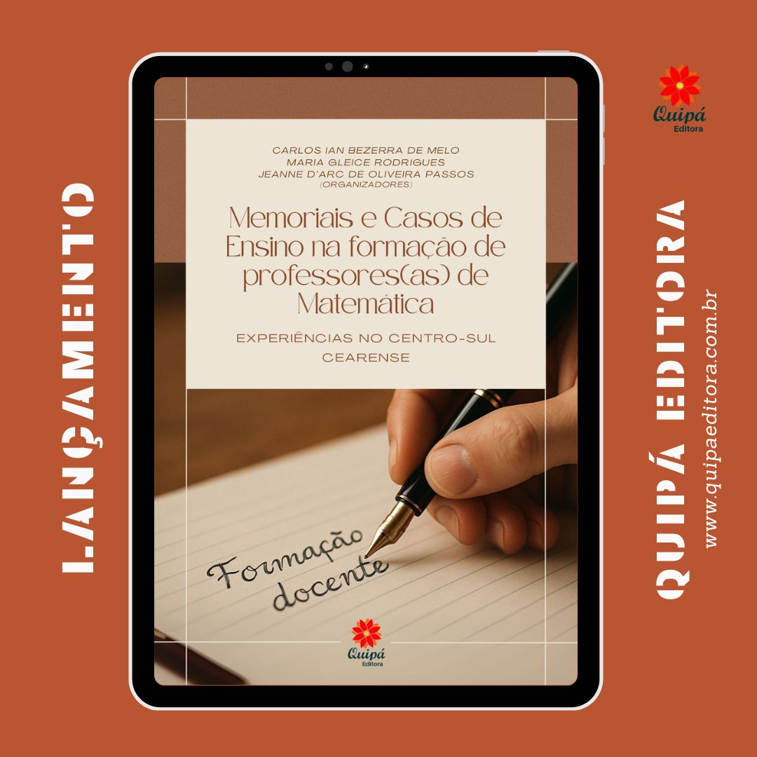 MEMORIAIS E CASOS DE ENSINO NA FORMAÇÃO  DE PROFESSORES(AS) DE MATEMÁTICA:  EXPERIÊNCIAS NO CENTRO-SUL CEARENSE