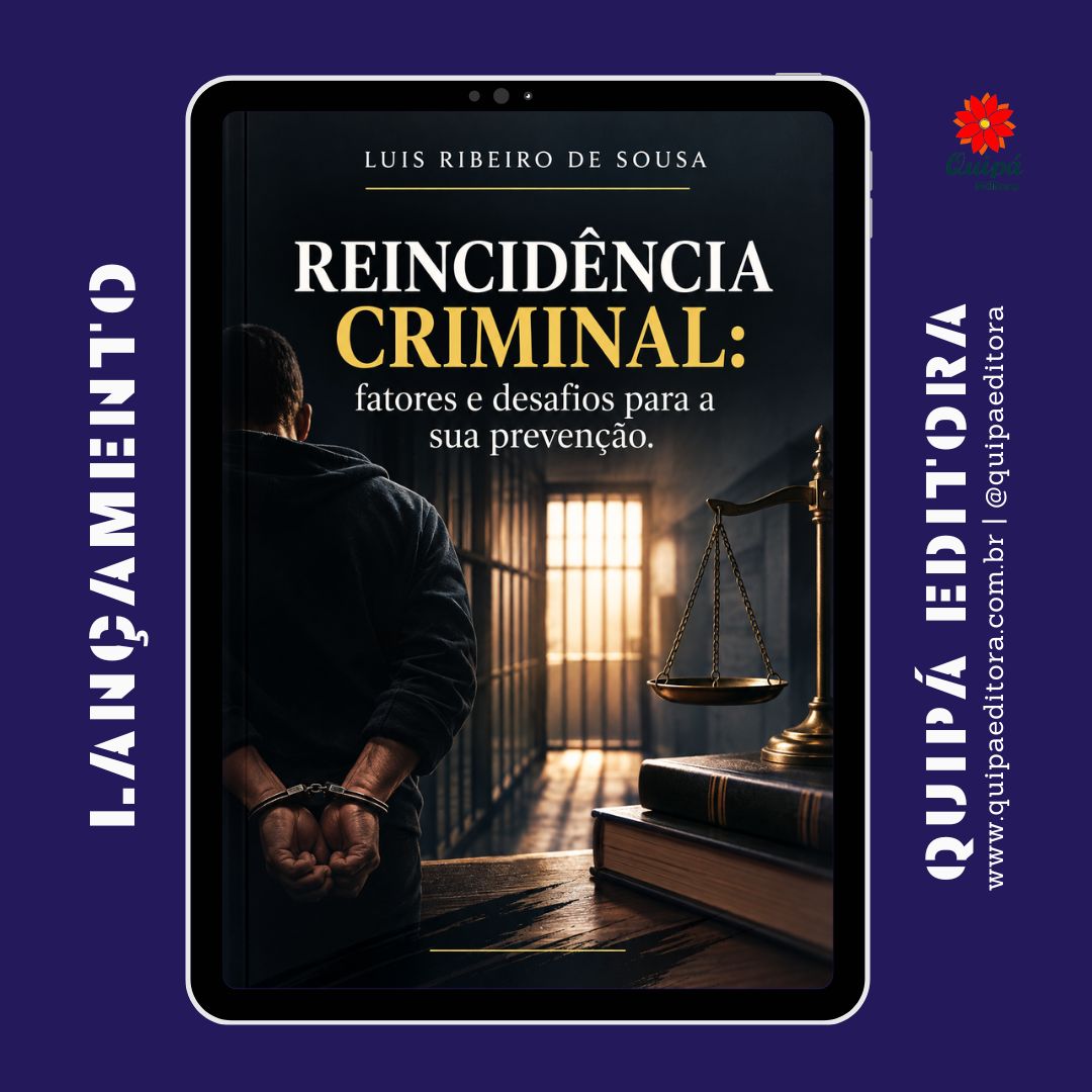REINCIDÊNCIA CRIMINAL: fatores e desafios para a sua prevenção