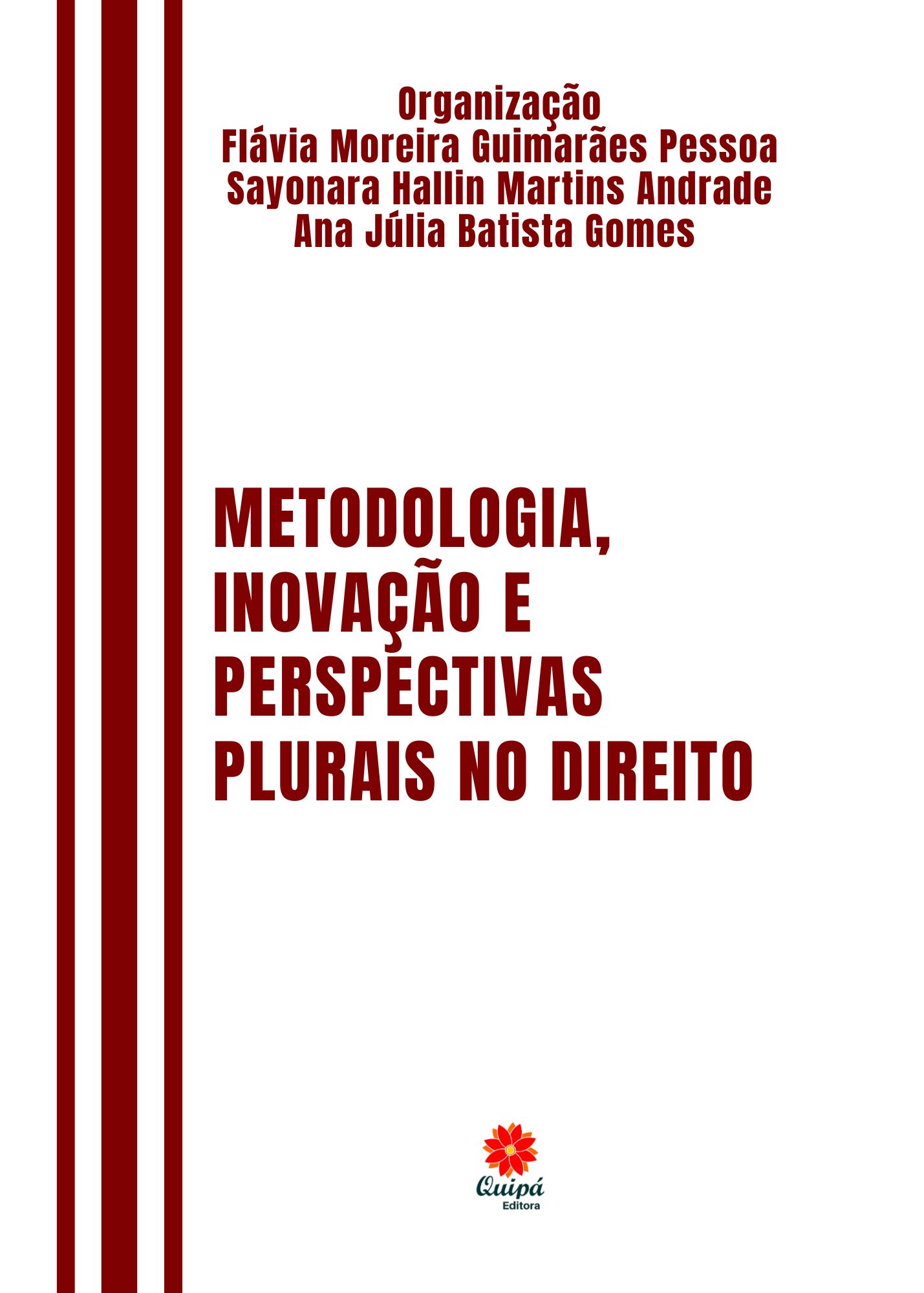 METODOLOGIA, INOVAÇÃO E  PERSPECTIVAS PLURAIS NO  DIREITO