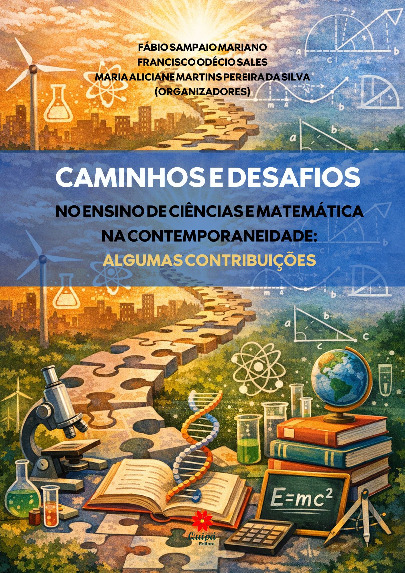CAMINHOS E DESAFIOS NO ENSINO DE CIÊNCIAS E MATEMÁTICA