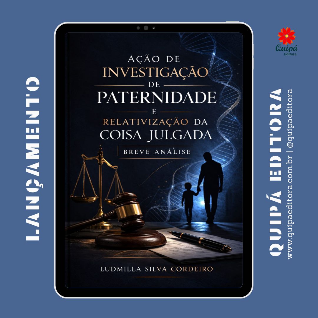 AÇÃO DE INVESTIGAÇÃO DE PATERNIDADE E RELATIVIZAÇÃO DA COISA JULGADA BREVE ANÁLISE
