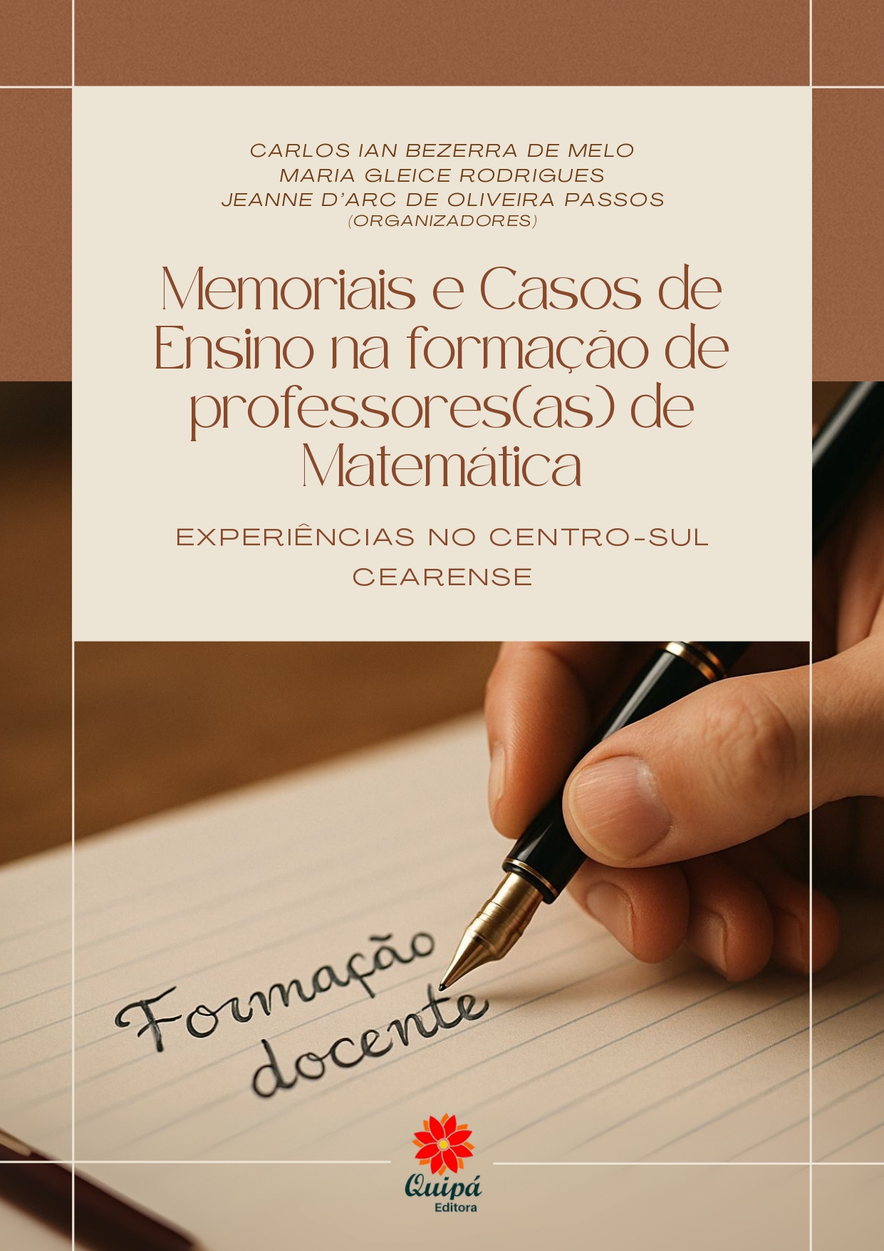  MEMORIAIS E CASOS DE ENSINO NA FORMAÇÃO  DE PROFESSORES(AS) DE MATEMÁTICA:  EXPERIÊNCIAS NO CENTRO-SUL CEARENSE