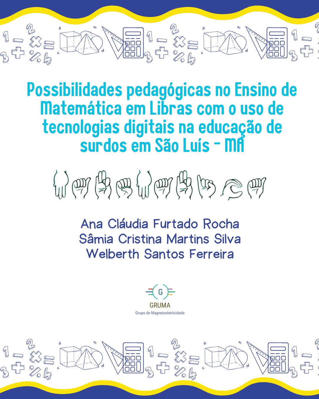 Possibilidades pedagogicas no Ensino de Matematica em Libras