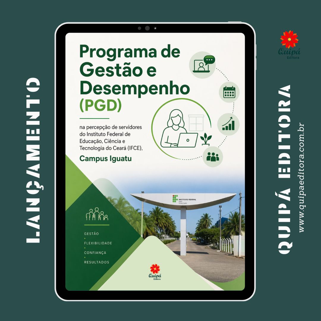 PROGRAMA DE GESTÃO E DESEMPENHO (PGD) NA PERCEPÇÃO DE SERVIDORES DO INSTITUTO FEDERAL DE EDUCAÇÃO, CIÊNCIA E TECNOLOGIA DO CEARÁ (IFCE), CAMPUS IGUATU